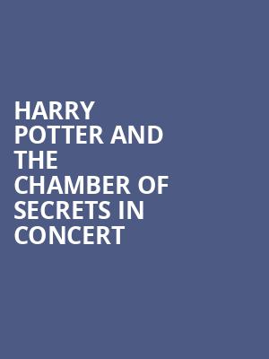 Harry Potter and the Chamber Of Secrets in Concert at Royal Albert Hall